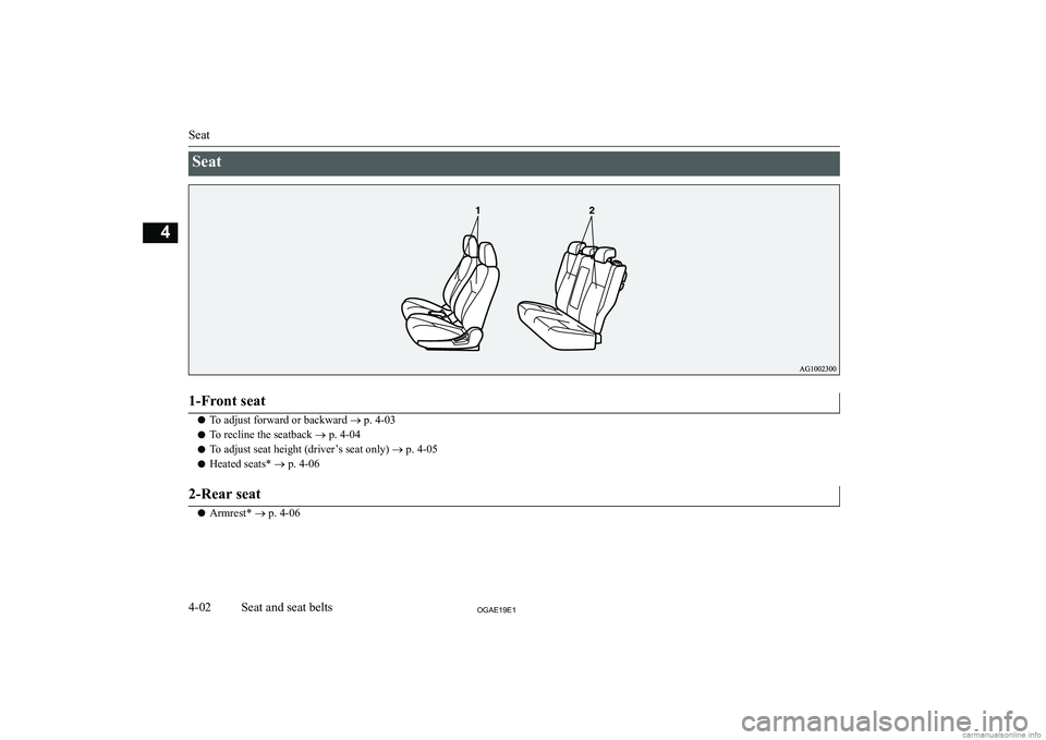 MITSUBISHI ASX 2019   (in English) Repair Manual �S�e�a�t�1�-�F�r�o�n�t� �s�e�a�t
�z�T�o� �a�d�j�u�s�t� �f�o�r�w�a�r�d� �o�r� �b�a�c�k�w�a�r�d� 
�o� �p�.� �4�-�0�3
�z �T�o� �r�e�c�l�i�n�e� �t�h�e� �s�e�a�t�b�a�c�k� 
�o� �p�.� �4�-�0�4
�z �T�o� �a�d�