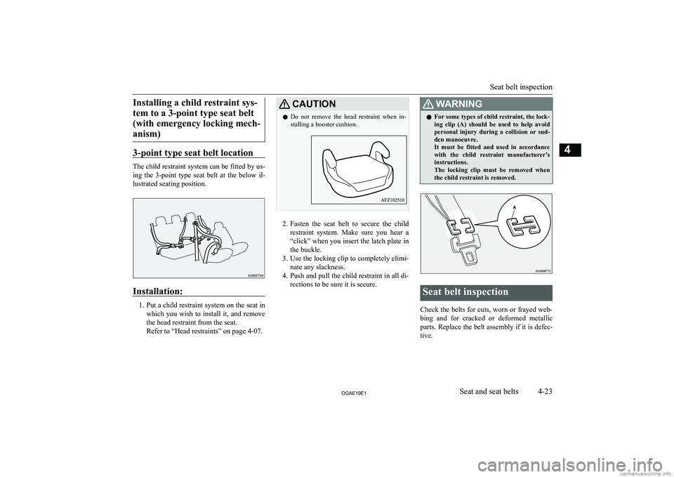 MITSUBISHI ASX 2019   (in English) Manual Online �I�n�s�t�a�l�l�i�n�g� �a� �c�h�i�l�d� �r�e�s�t�r�a�i�n�t� �s�y�s�-�t�e�m� �t�o� �a� �3�-�p�o�i�n�t� �t�y�p�e� �s�e�a�t� �b�e�l�t �(�w�i�t�h� �e�m�e�r�g�e�n�c�y� �l�o�c�k�i�n�g� �m�e�c�h�-�a�n�i�s�m�)
