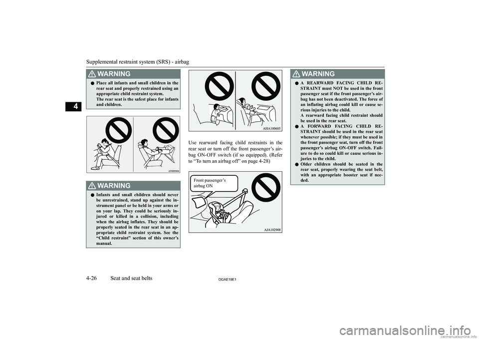MITSUBISHI ASX 2019   (in English) Owners Manual �:�A�R�N�,�N�G�z�P�l�a�c�e�  �a�l�l�  �i�n�f�a�n�t�s�  �a�n�d�  �s�m�a�l�l�  �c�h�i�l�d�r�e�n�  �i�n�  �t�h�e
�r�e�a�r� �s�e�a�t� �a�n�d� �p�r�o�p�e�r�l�y� �r�e�s�t�r�a�i�n�e�d� �u�s�i�n�g� �a�n
�a�p�
