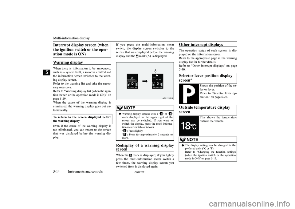 MITSUBISHI ASX 2020  Owners Manual (in English) �I�n�t�e�r�r�u�p�t� �d�i�s�p�l�a�y� �s�c�r�e�e�n� �(�w�h�e�n�t�h�e� �i�g�n�i�t�i�o�n� �s�w�i�t�c�h� �o�r� �t�h�e� �o�p�e�r�- �a�t�i�o�n� �m�o�d�e� �i�s� �O�N�)
�W�a�r�n�i�n�g� �d�i�s�p�l�a�y
�W�h�e�n�