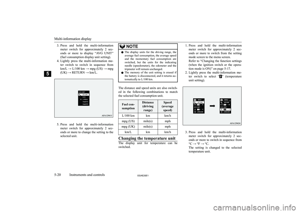 MITSUBISHI ASX 2020  Owners Manual (in English) �3�.�P�r�e�s�s�  �a�n�d�  �h�o�l�d�  �t�h�e�  �m�u�l�t�i�-�i�n�f�o�r�m�a�t�i�o�n
�m�e�t�e�r�  �s�w�i�t�c�h�  �f�o�r�  �a�p�p�r�o�x�i�m�a�t�e�l�y�  �2�  �s�e�c�-
�o�n�d�s�  �o�r�  �m�o�r�e�  �t�o�  �d�