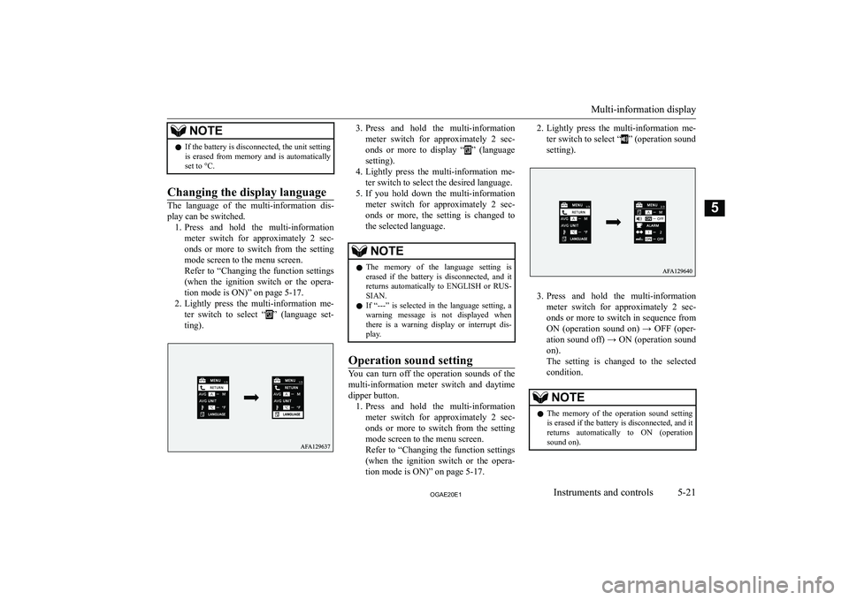 MITSUBISHI ASX 2020  Owners Manual (in English) �N�O�T�E�z�I�f� �t�h�e� �b�a�t�t�e�r�y� �i�s� �d�i�s�c�o�n�n�e�c�t�e�d�,� �t�h�e� �u�n�i�t� �s�e�t�t�i�n�g
�i�s�  �e�r�a�s�e�d�  �f�r�o�m�  �m�e�m�o�r�y�  �a�n�d�  �i�s�  �a�u�t�o�m�a�t�i�c�a�l�l�y
�s