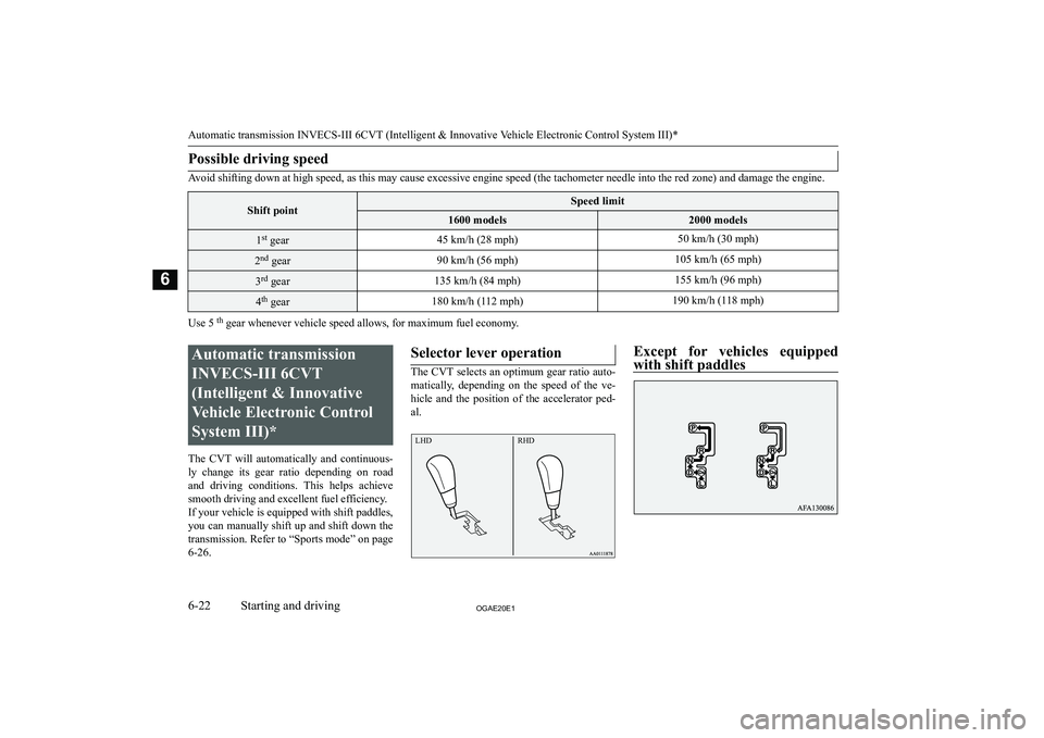 MITSUBISHI ASX 2020  Owners Manual (in English) �P�o�s�s�i�b�l�e� �d�r�i�v�i�n�g� �s�p�e�e�d
�A�v�o�i�d� �s�h�i�f�t�i�n�g� �d�o�w�n� �a�t� �h�i�g�h� �s�p�e�e�d�,� �a�s� �t�h�i�s� �m�a�y� �c�a�u�s�e� �e�x�c�e�s�s�i�v�e� �e�n�g�i�n�e� �s�p�e�e�d� �(�