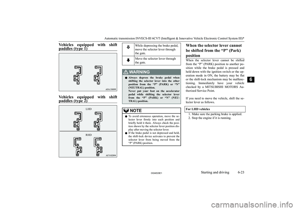 MITSUBISHI ASX 2020  Owners Manual (in English) �V�e�h�i�c�l�e�s�  �e�q�u�i�p�p�e�d�  �w�i�t�h�  �s�h�i�f�t�p�a�d�d�l�e�s� �(�t�y�p�e� �1�)
�V�e�h�i�c�l�e�s�  �e�q�u�i�p�p�e�d�  �w�i�t�h�  �s�h�i�f�t �p�a�d�d�l�e�s� �(�t�y�p�e� �2�)
�W�h�i�l�e� �d�