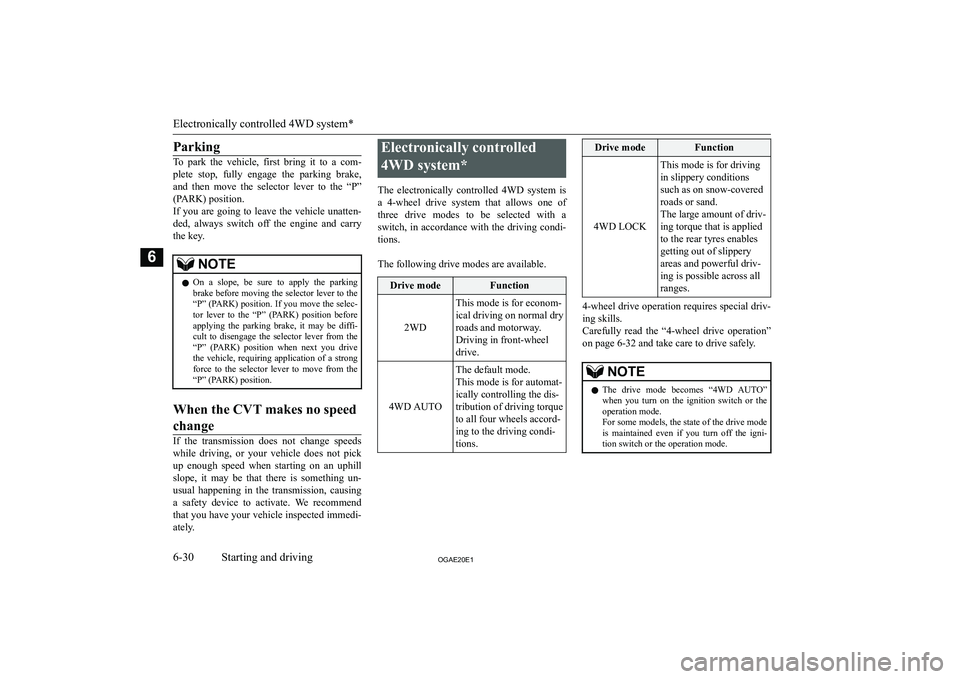 MITSUBISHI ASX 2020  Owners Manual (in English) �P�a�r�k�i�n�g
�T�o�  �p�a�r�k�  �t�h�e�  �v�e�h�i�c�l�e�,�  �f�i�r�s�t�  �b�r�i�n�g�  �i�t�  �t�o�  �a�  �c�o�m�-
�p�l�e�t�e�  �s�t�o�p�,�  �f�u�l�l�y�  �e�n�g�a�g�e�  �t�h�e�  �p�a�r�k�i�n�g�  �b�r�