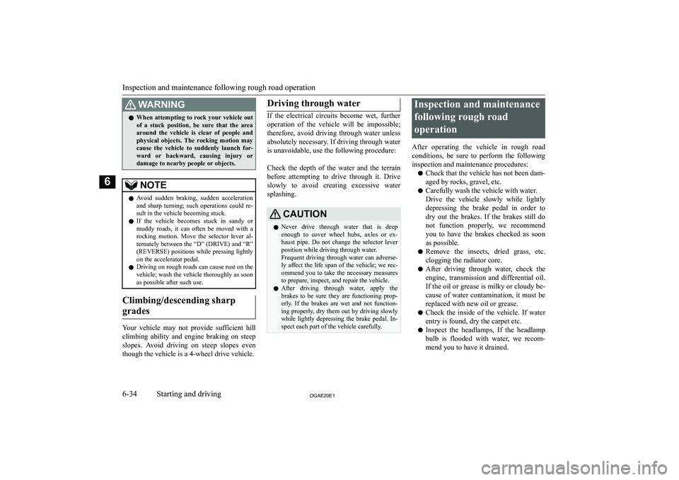 MITSUBISHI ASX 2020  Owners Manual (in English) �:�A�R�N�,�N�G�z�W�h�e�n� �a�t�t�e�m�p�t�i�n�g� �t�o� �r�o�c�k� �y�o�u�r� �v�e�h�i�c�l�e� �o�u�t
�o�f�  �a�  �s�t�u�c�k�  �p�o�s�i�t�i�o�n�,�  �b�e�  �s�u�r�e�  �t�h�a�t�  �t�h�e�  �a�r�e�a
�a�r�o�u�n