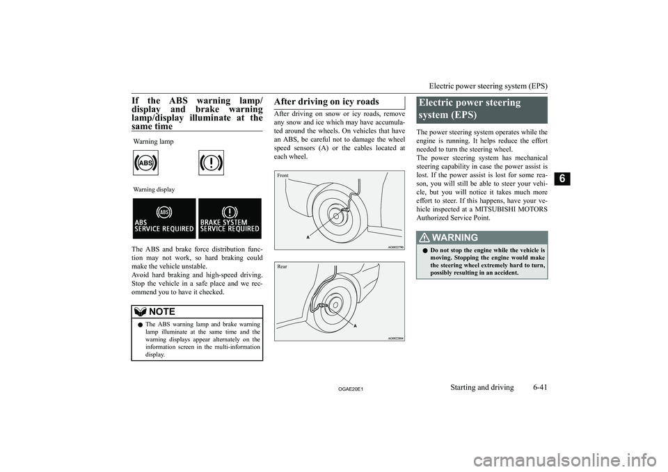 MITSUBISHI ASX 2020  Owners Manual (in English) �I�f�  �t�h�e�  �A�B�S�  �w�a�r�n�i�n�g�  �l�a�m�p�/�d�i�s�p�l�a�y�  �a�n�d�  �b�r�a�k�e�  �w�a�r�n�i�n�g
�l�a�m�p�/�d�i�s�p�l�a�y�  �i�l�l�u�m�i�n�a�t�e�  �a�t�  �t�h�e �s�a�m�e� �t�i�m�e�W�a�r�n�i�n