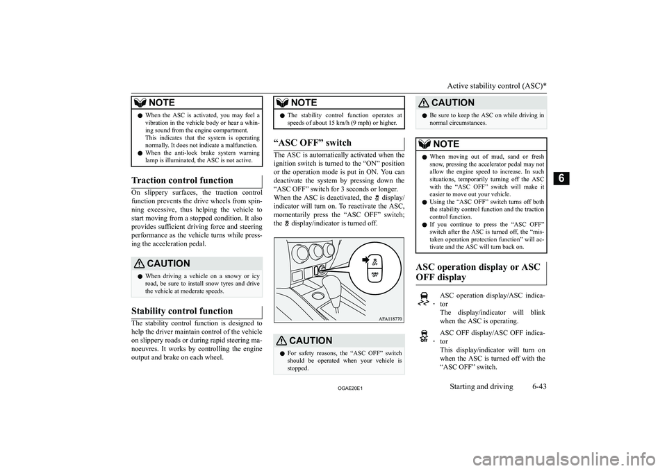 MITSUBISHI ASX 2020  Owners Manual (in English) �N�O�T�E�z�W�h�e�n�  �t�h�e�  �A�S�C�  �i�s�  �a�c�t�i�v�a�t�e�d�,�  �y�o�u�  �m�a�y�  �f�e�e�l�  �a
�v�i�b�r�a�t�i�o�n� �i�n� �t�h�e� �v�e�h�i�c�l�e� �b�o�d�y� �o�r� �h�e�a�r� �a� �w�h�i�n�-�i�n�g� �