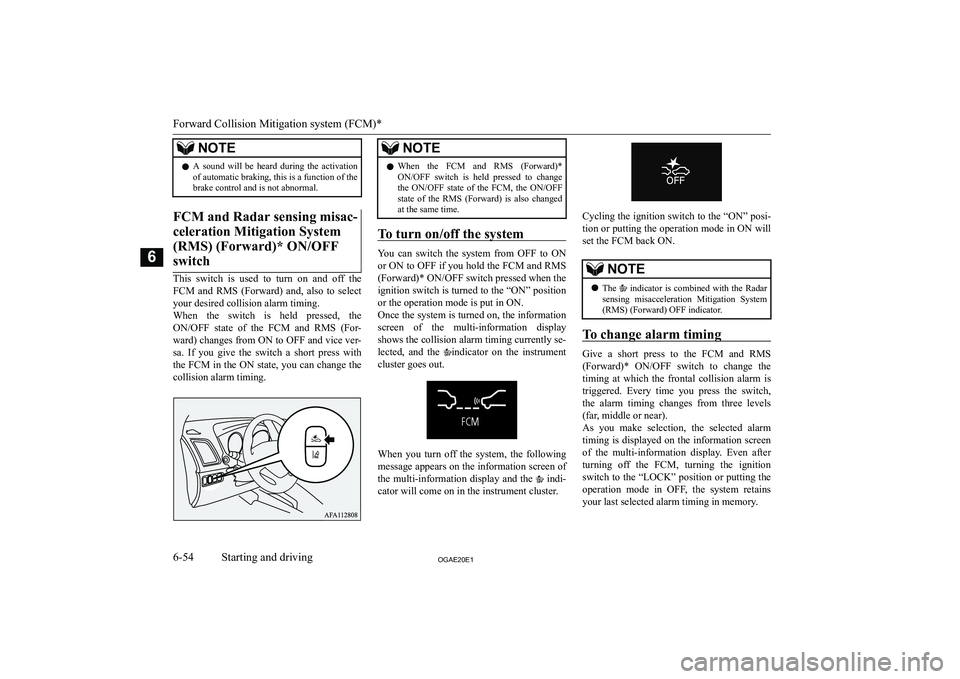 MITSUBISHI ASX 2020  Owners Manual (in English) �N�O�T�E�z�A�  �s�o�u�n�d�  �w�i�l�l�  �b�e�  �h�e�a�r�d�  �d�u�r�i�n�g�  �t�h�e�  �a�c�t�i�v�a�t�i�o�n
�o�f� �a�u�t�o�m�a�t�i�c� �b�r�a�k�i�n�g�,� �t�h�i�s� �i�s� �a� �f�u�n�c�t�i�o�n� �o�f� �t�h�e �
