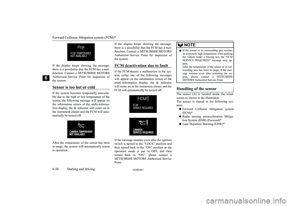 MITSUBISHI ASX 2020  Owners Manual (in English) �I�f�  �t�h�e�  �d�i�s�p�l�a�y�  �k�e�e�p�s�  �s�h�o�w�i�n�g�  �t�h�e�  �m�e�s�s�a�g�e�,
�t�h�e�r�e� �i�s� �a� �p�o�s�s�i�b�i�l�i�t�y� �t�h�a�t� �t�h�e� �F�C�M� �h�a�s� �a� �m�a�l�-
�f�u�n�c�t�i�o�n�.