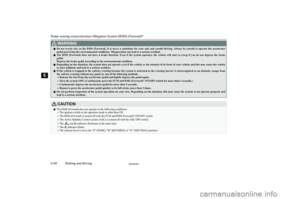 MITSUBISHI ASX 2020  Owners Manual (in English) �:�A�R�N�,�N�G�z�D�o�  �n�o�t�  �o�v�e�r�l�y�  �r�e�l�y�  �o�n�  �t�h�e�  �R�M�S�  �(�F�o�r�w�a�r�d�)�.�  �I�t�  �i�s�  �n�e�v�e�r�  �a�  �s�u�b�s�t�i�t�u�t�e�  �f�o�r�  �y�o�u�r�  �s�a�f�e�  �a�n�d� 