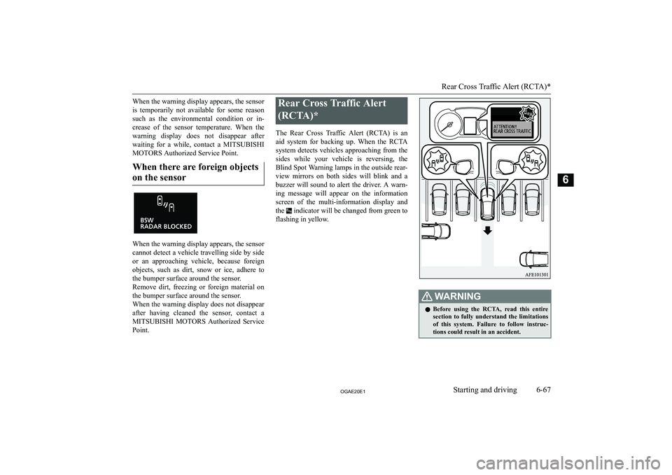 MITSUBISHI ASX 2020  Owners Manual (in English) �W�h�e�n� �t�h�e� �w�a�r�n�i�n�g� �d�i�s�p�l�a�y� �a�p�p�e�a�r�s�,� �t�h�e� �s�e�n�s�o�r
�i�s�  �t�e�m�p�o�r�a�r�i�l�y�  �n�o�t�  �a�v�a�i�l�a�b�l�e�  �f�o�r�  �s�o�m�e�  �r�e�a�s�o�n �s�u�c�h�  �a�s�