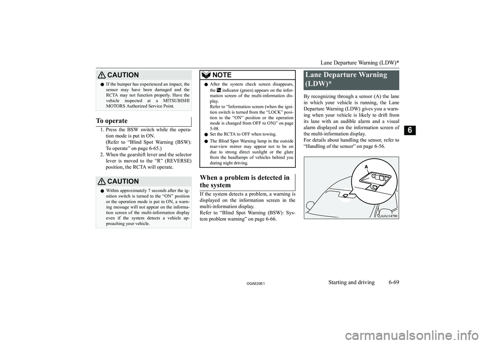 MITSUBISHI ASX 2020  Owners Manual (in English) �C�A�U�T�,�O�N�z�I�f� �t�h�e� �b�u�m�p�e�r� �h�a�s� �e�x�p�e�r�i�e�n�c�e�d� �a�n� �i�m�p�a�c�t�,� �t�h�e
�s�e�n�s�o�r�  �m�a�y�  �h�a�v�e�  �b�e�e�n�  �d�a�m�a�g�e�d�  �a�n�d�  �t�h�e �R�C�T�A�  �m�a�
