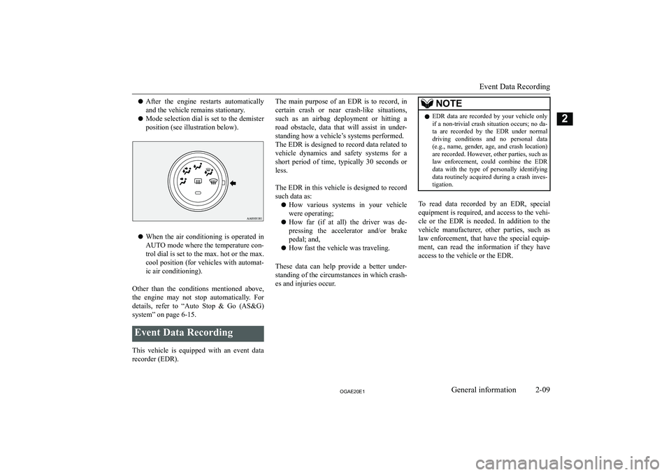 MITSUBISHI ASX 2020   (in English) Owners Guide �z�A�f�t�e�r�  �t�h�e�  �e�n�g�i�n�e�  �r�e�s�t�a�r�t�s�  �a�u�t�o�m�a�t�i�c�a�l�l�y
�a�n�d� �t�h�e� �v�e�h�i�c�l�e� �r�e�m�a�i�n�s� �s�t�a�t�i�o�n�a�r�y�.
�z �M�o�d�e� �s�e�l�e�c�t�i�o�n� �d�i�a�l� �