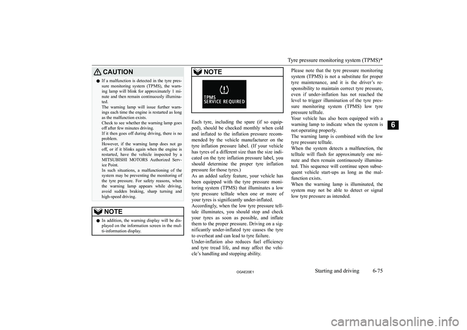 MITSUBISHI ASX 2020  Owners Manual (in English) �C�A�U�T�,�O�N�z�I�f�  �a�  �m�a�l�f�u�n�c�t�i�o�n�  �i�s�  �d�e�t�e�c�t�e�d�  �i�n�  �t�h�e�  �t�y�r�e�  �p�r�e�s�-
�s�u�r�e�  �m�o�n�i�t�o�r�i�n�g�  �s�y�s�t�e�m�  �(�T�P�M�S�)�,�  �t�h�e�  �w�a�r�n