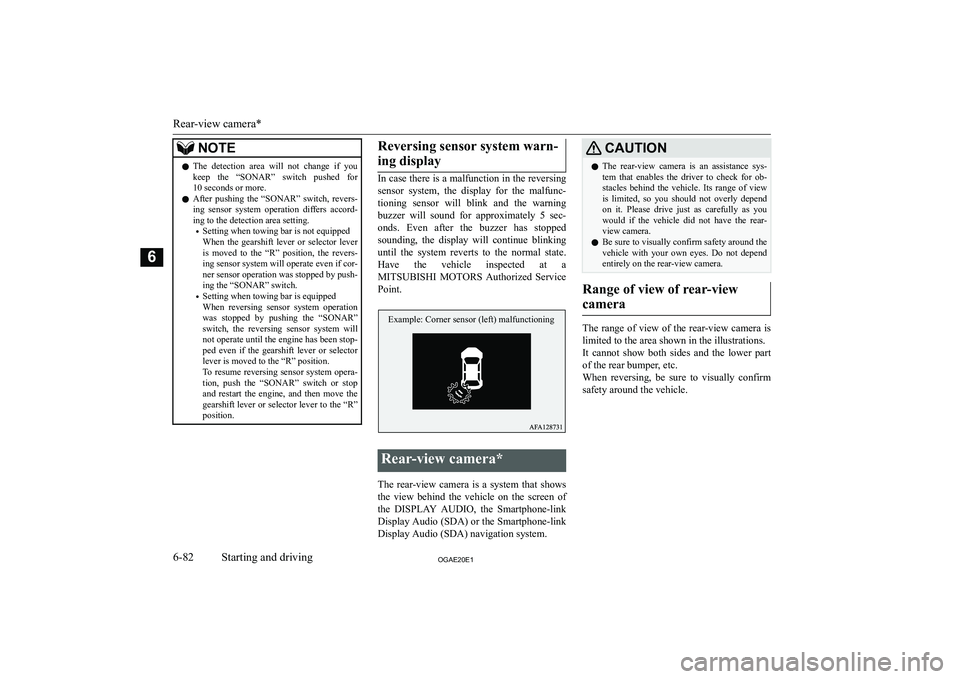 MITSUBISHI ASX 2020  Owners Manual (in English) �N�O�T�E�z�T�h�e�  �d�e�t�e�c�t�i�o�n�  �a�r�e�a�  �w�i�l�l�  �n�o�t�  �c�h�a�n�g�e�  �i�f�  �y�o�u
�k�e�e�p�  �t�h�e�  �“�S�O�N�A�R�”�  �s�w�i�t�c�h�  �p�u�s�h�e�d�  �f�o�r
�1�0� �s�e�c�o�n�d�s� 
