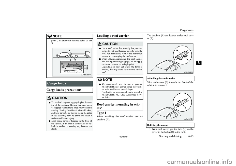 MITSUBISHI ASX 2020  Owners Manual (in English) �N�O�T�E�p�o�i�n�t�  �C�  �i�s�  �f�a�r�t�h�e�r�  �o�f�f�  �t�h�a�n�  �t�h�e�  �p�o�i�n�t�s�  �A�  �a�n�d
�B�.�C�a�r�g�o� �l�o�a�d�s�C�a�r�g�o� �l�o�a�d�s� �p�r�e�c�a�u�t�i�o�n�s�C�A�U�T�,�O�N�z �D�o�