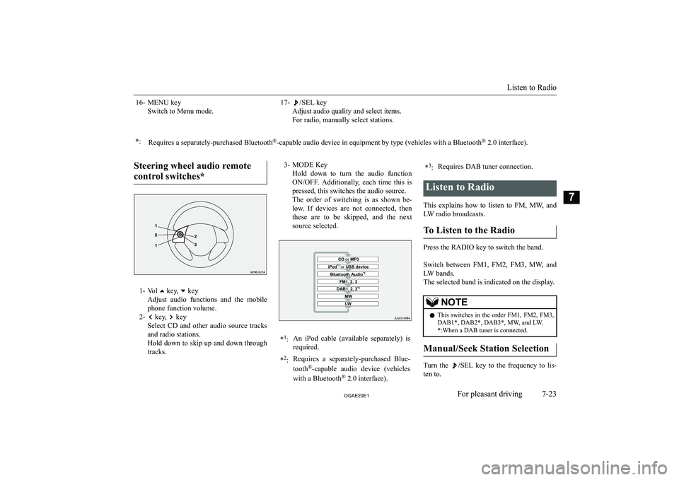 MITSUBISHI ASX 2020  Owners Manual (in English) �1�6�- �M�E�N�U� �k�e�y�S�w�i�t�c�h� �t�o� �M�e�n�u� �m�o�d�e�.�1�7�-�/�S�E�L� �k�e�y
�A�d�j�u�s�t� �a�u�d�i�o� �q�u�a�l�i�t�y� �a�n�d� �s�e�l�e�c�t� �i�t�e�m�s�.
�F�o�r� �r�a�d�i�o�,� �m�a�n�u�a�l�l�