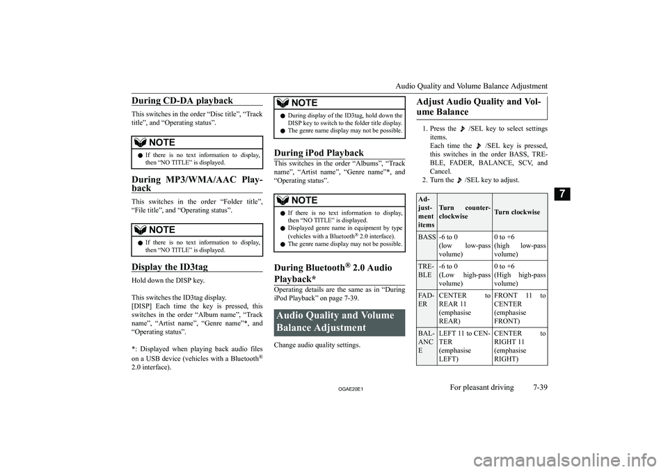 MITSUBISHI ASX 2020  Owners Manual (in English) �D�u�r�i�n�g� �C�D�-�D�A� �p�l�a�y�b�a�c�k
�T�h�i�s� �s�w�i�t�c�h�e�s� �i�n� �t�h�e� �o�r�d�e�r� �“�D�i�s�c� �t�i�t�l�e�”�,� �“�T�r�a�c�k
�t�i�t�l�e�”�,� �a�n�d� �“�O�p�e�r�a�t�i�n�g� �s�t�a