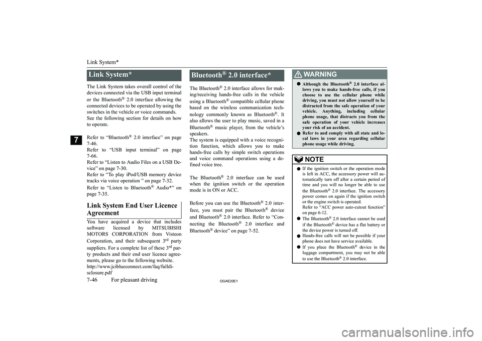 MITSUBISHI ASX 2020  Owners Manual (in English) �L�i�n�k� �S�y�s�t�e�m�*
�T�h�e�  �L�i�n�k�  �S�y�s�t�e�m�  �t�a�k�e�s�  �o�v�e�r�a�l�l�  �c�o�n�t�r�o�l�  �o�f�  �t�h�e �d�e�v�i�c�e�s� �c�o�n�n�e�c�t�e�d� �v�i�a� �t�h�e� �U�S�B� �i�n�p�u�t� �t�e�r�