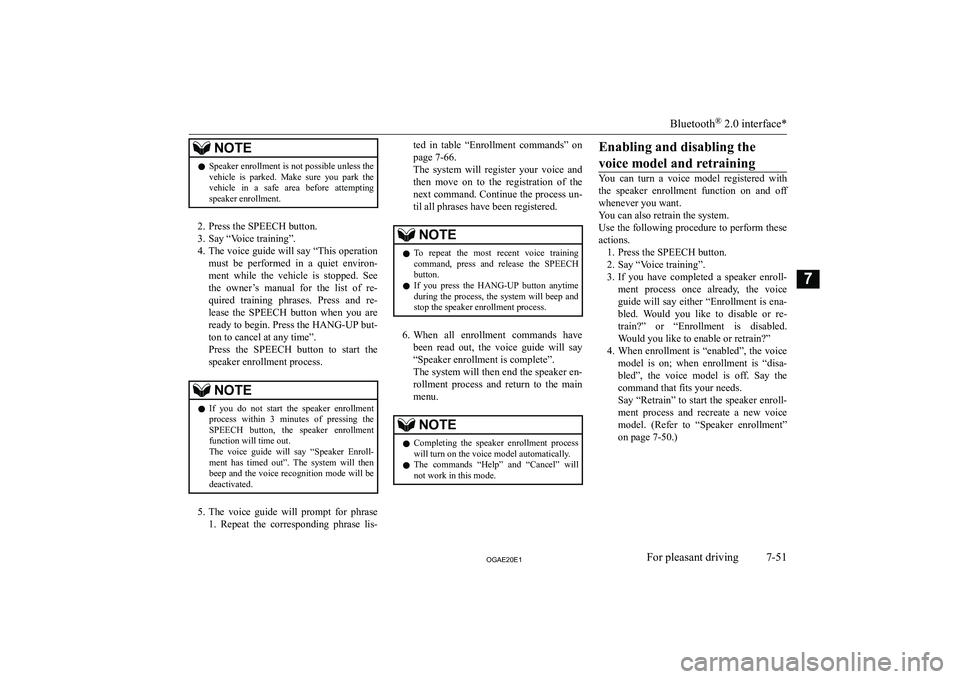 MITSUBISHI ASX 2020  Owners Manual (in English) �N�O�T�E�z�S�p�e�a�k�e�r� �e�n�r�o�l�l�m�e�n�t� �i�s� �n�o�t� �p�o�s�s�i�b�l�e� �u�n�l�e�s�s� �t�h�e
�v�e�h�i�c�l�e�  �i�s�  �p�a�r�k�e�d�.�  �M�a�k�e�  �s�u�r�e�  �y�o�u�  �p�a�r�k�  �t�h�e
�v�e�h�i�