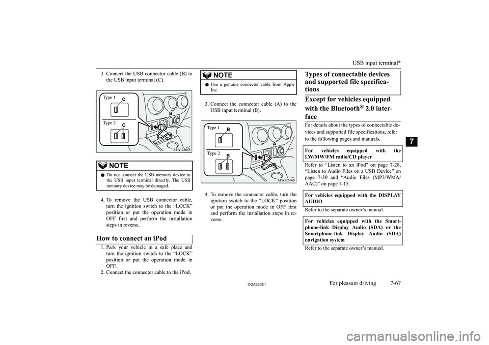 MITSUBISHI ASX 2020  Owners Manual (in English) �3�.�C�o�n�n�e�c�t�  �t�h�e�  �U�S�B�  �c�o�n�n�e�c�t�o�r�  �c�a�b�l�e�  �(�B�)�  �t�o
�t�h�e� �U�S�B� �i�n�p�u�t� �t�e�r�m�i�n�a�l� �(�C�)�.�N�O�T�E�z �D�o�  �n�o�t�  �c�o�n�n�e�c�t�  �t�h�e�  �U�S�B