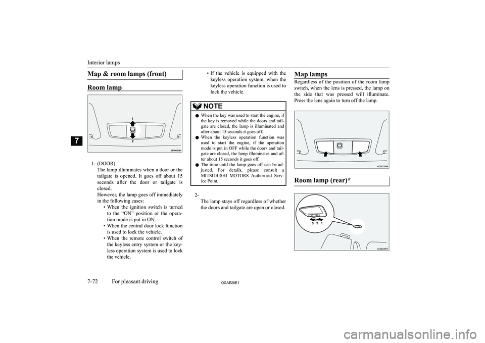 MITSUBISHI ASX 2020  Owners Manual (in English) �M�a�p� �	� �r�o�o�m� �l�a�m�p�s� �(�f�r�o�n�t�)
�R�o�o�m� �l�a�m�p
�1�- �(�D�O�O�R�)�T�h�e� �l�a�m�p� �i�l�l�u�m�i�n�a�t�e�s� �w�h�e�n� �a� �d�o�o�r� �o�r� �t�h�e�t�a�i�l�g�a�t�e�  �i�s�  �o�p�e�n�e�