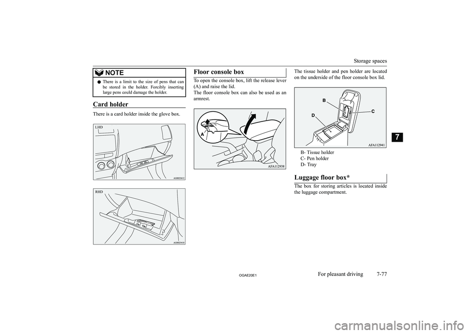 MITSUBISHI ASX 2020  Owners Manual (in English) �N�O�T�E�z�T�h�e�r�e�  �i�s�  �a�  �l�i�m�i�t�  �t�o�  �t�h�e�  �s�i�z�e�  �o�f�  �p�e�n�s�  �t�h�a�t�  �c�a�n
�b�e�  �s�t�o�r�e�d�  �i�n�  �t�h�e�  �h�o�l�d�e�r�.�  �F�o�r�c�i�b�l�y�  �i�n�s�e�r�t�i�