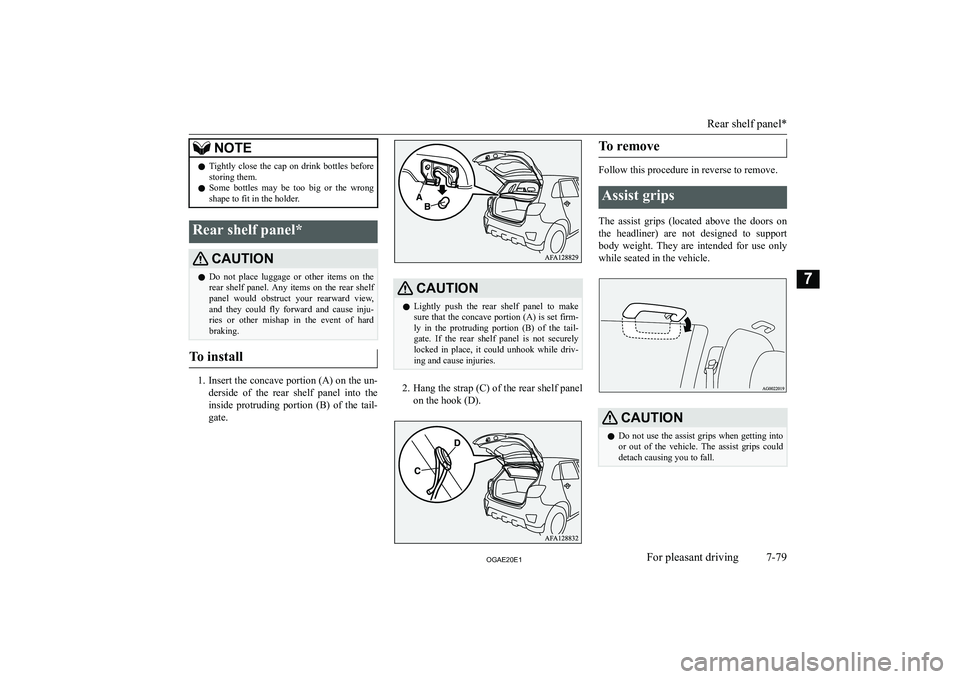 MITSUBISHI ASX 2020  Owners Manual (in English) �N�O�T�E�z�T�i�g�h�t�l�y�  �c�l�o�s�e�  �t�h�e�  �c�a�p�  �o�n�  �d�r�i�n�k�  �b�o�t�t�l�e�s�  �b�e�f�o�r�e
�s�t�o�r�i�n�g� �t�h�e�m�.
�z �S�o�m�e�  �b�o�t�t�l�e�s�  �m�a�y�  �b�e�  �t�o�o�  �b�i�g�  