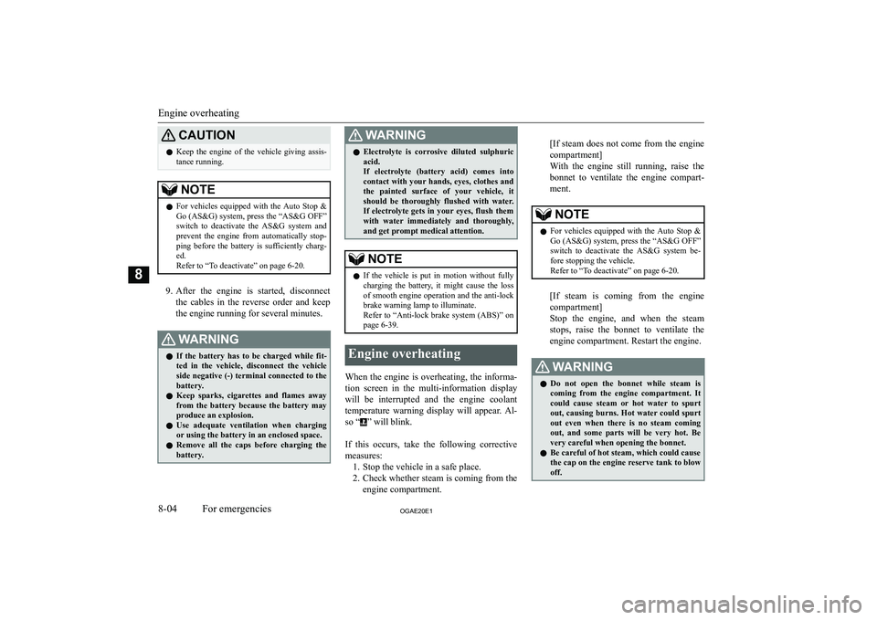 MITSUBISHI ASX 2020  Owners Manual (in English) �C�A�U�T�,�O�N�z�K�e�e�p�  �t�h�e�  �e�n�g�i�n�e�  �o�f�  �t�h�e�  �v�e�h�i�c�l�e�  �g�i�v�i�n�g�  �a�s�s�i�s�-
�t�a�n�c�e� �r�u�n�n�i�n�g�.�N�O�T�E�z �F�o�r�  �v�e�h�i�c�l�e�s�  �e�q�u�i�p�p�e�d�  �w