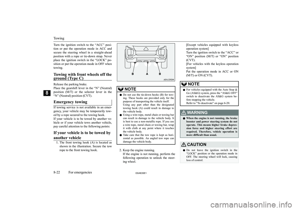MITSUBISHI ASX 2020  Owners Manual (in English) �T�u�r�n�  �t�h�e�  �i�g�n�i�t�i�o�n�  �s�w�i�t�c�h�  �t�o�  �t�h�e�  �“�A�C�C�”�  �p�o�s�i�-
�t�i�o�n�  �o�r�  �p�u�t�  �t�h�e�  �o�p�e�r�a�t�i�o�n�  �m�o�d�e�  �i�n�  �A�C�C�  �a�n�d �s�e�c�u�r�