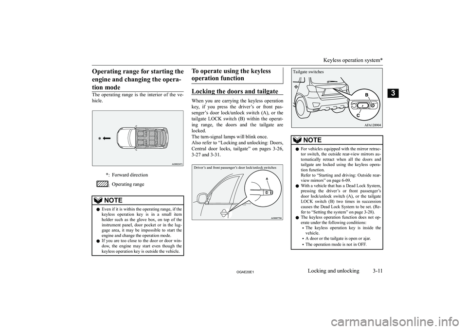 MITSUBISHI ASX 2020   (in English) Owners Guide �O�p�e�r�a�t�i�n�g� �r�a�n�g�e� �f�o�r� �s�t�a�r�t�i�n�g� �t�h�e�e�n�g�i�n�e� �a�n�d� �c�h�a�n�g�i�n�g� �t�h�e� �o�p�e�r�a�-�t�i�o�n� �m�o�d�e
�T�h�e�  �o�p�e�r�a�t�i�n�g�  �r�a�n�g�e�  �i�s�  �t�h�e�