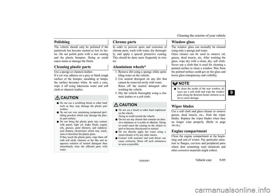MITSUBISHI ASX 2020  Owners Manual (in English) �P�o�l�i�s�h�i�n�g
�T�h�e�  �v�e�h�i�c�l�e�  �s�h�o�u�l�d�  �o�n�l�y�  �b�e�  �p�o�l�i�s�h�e�d�  �i�f�  �t�h�e
�p�a�i�n�t�w�o�r�k�  �h�a�s�  �b�e�c�o�m�e�  �s�t�a�i�n�e�d�  �o�r�  �l�o�s�t�  �i�t�s�  