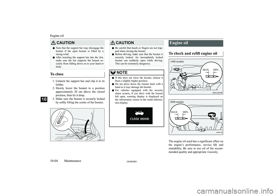 MITSUBISHI ASX 2020  Owners Manual (in English) �C�A�U�T�,�O�N�z�N�o�t�e�  �t�h�a�t�  �t�h�e�  �s�u�p�p�o�r�t�  �b�a�r�  �m�a�y�  �d�i�s�e�n�g�a�g�e�  �t�h�e
�b�o�n�n�e�t�  �i�f�  �t�h�e�  �o�p�e�n�  �b�o�n�n�e�t�  �i�s�  �l�i�f�t�e�d�  �b�y�  �a�s
