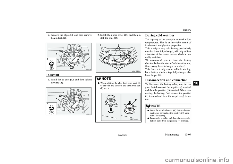 MITSUBISHI ASX 2020  Owners Manual (in English) �2�.�R�e�m�o�v�e�  �t�h�e�  �c�l�i�p�s�  �(�C�)�,�  �a�n�d�  �t�h�e�n�  �r�e�m�o�v�e
�t�h�e� �a�i�r� �d�u�c�t� �(�D�)�.
�T�o� �i�n�s�t�a�l�l
�1�. �I�n�s�t�a�l�l�  �t�h�e�  �a�i�r�  �d�u�c�t�  �(�A�)�,