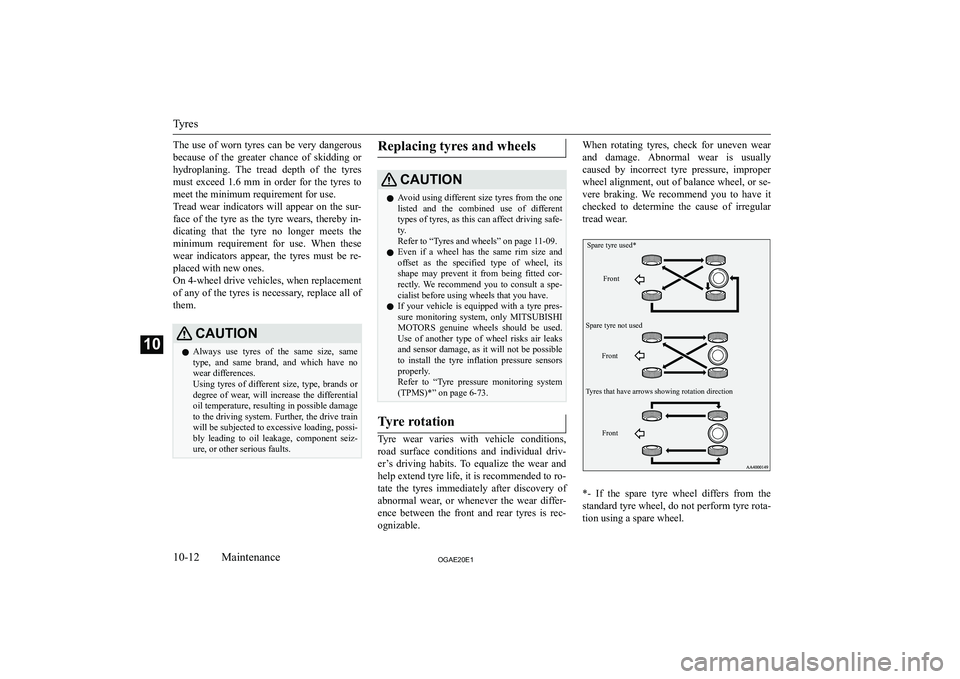 MITSUBISHI ASX 2020  Owners Manual (in English) �T�h�e�  �u�s�e�  �o�f�  �w�o�r�n�  �t�y�r�e�s�  �c�a�n�  �b�e�  �v�e�r�y�  �d�a�n�g�e�r�o�u�s
�b�e�c�a�u�s�e�  �o�f�  �t�h�e�  �g�r�e�a�t�e�r�  �c�h�a�n�c�e�  �o�f�  �s�k�i�d�d�i�n�g�  �o�r
�h�y�d�r�