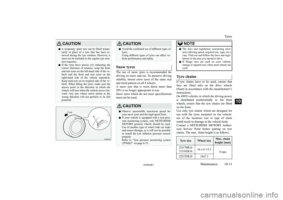 MITSUBISHI ASX 2020  Owners Manual (in English) �C�A�U�T�,�O�N�z�A�  �t�e�m�p�o�r�a�r�y�  �s�p�a�r�e�  �t�y�r�e�  �c�a�n�  �b�e�  �f�i�t�t�e�d�  �t�e�m�p�o�-
�r�a�r�i�l�y�  �i�n�  �p�l�a�c�e�  �o�f�  �a�  �t�y�r�e�  �t�h�a�t�  �h�a�s�  �b�e�e�n�  �