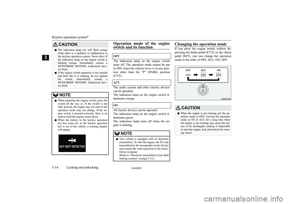 MITSUBISHI ASX 2020   (in English) Owners Guide �C�A�U�T�,�O�N�z�T�h�e�  �i�n�d�i�c�a�t�i�o�n�  �l�a�m�p�  �(�A�)�  �w�i�l�l�  �f�l�a�s�h�  �o�r�a�n�g�e
�w�h�e�n�  �t�h�e�r�e�  �i�s�  �a�  �p�r�o�b�l�e�m�  �o�r�  �m�a�l�f�u�n�c�t�i�o�n�  �i�n�t�h�e