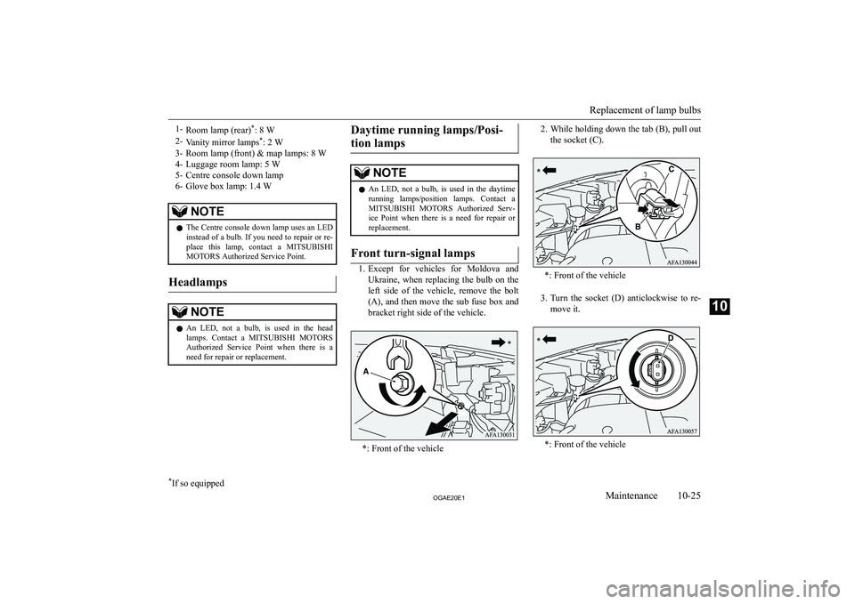 MITSUBISHI ASX 2020  Owners Manual (in English) �1�-�R�o�o�m� �l�a�m�p� �(�r�e�a�r�) �*
�:� �8� �W
�2�- �V�a�n�i�t�y� �m�i�r�r�o�r� �l�a�m�p�s �*
�:� �2� �W
�3�- �R�o�o�m� �l�a�m�p� �(�f�r�o�n�t�)� �&� �m�a�p� �l�a�m�p�s�:� �8� �W �4�- �L�u�g�g�a�g