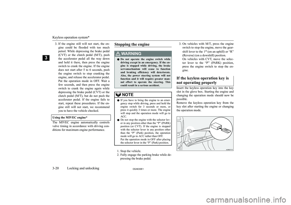 MITSUBISHI ASX 2020   (in English) Service Manual �3�.�I�f�  �t�h�e�  �e�n�g�i�n�e�  �s�t�i�l�l�  �w�i�l�l�  �n�o�t�  �s�t�a�r�t�,�  �t�h�e�  �e�n�-
�g�i�n�e�  �c�o�u�l�d�  �b�e�  �f�l�o�o�d�e�d�  �w�i�t�h�  �t�o�o�  �m�u�c�h �p�e�t�r�o�l�.�  �W�h�i�