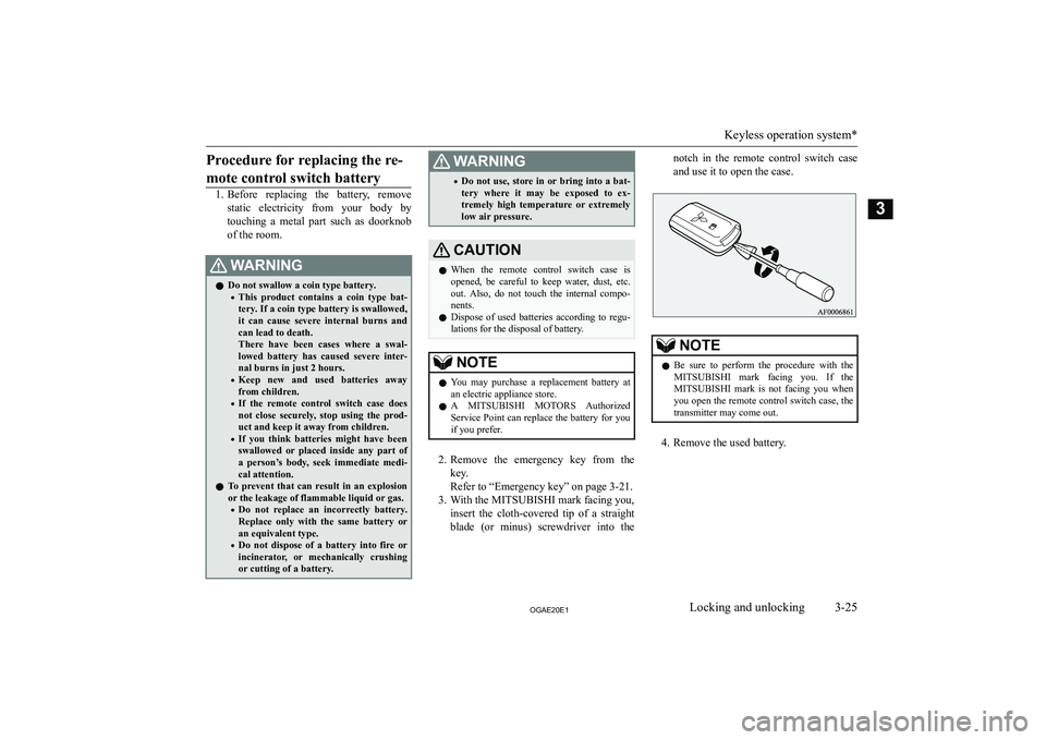 MITSUBISHI ASX 2020   (in English) Workshop Manual �P�r�o�c�e�d�u�r�e� �f�o�r� �r�e�p�l�a�c�i�n�g� �t�h�e� �r�e�-�m�o�t�e� �c�o�n�t�r�o�l� �s�w�i�t�c�h� �b�a�t�t�e�r�y
�1�. �B�e�f�o�r�e�  �r�e�p�l�a�c�i�n�g�  �t�h�e�  �b�a�t�t�e�r�y�,�  �r�e�m�o�v�e
�