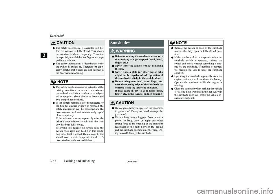 MITSUBISHI ASX 2020   (in English) Repair Manual �C�A�U�T�,�O�N�z�T�h�e�  �s�a�f�e�t�y�  �m�e�c�h�a�n�i�s�m�  �i�s�  �c�a�n�c�e�l�l�e�d�  �j�u�s�t�  �b�e�-
�f�o�r�e�  �t�h�e�  �w�i�n�d�o�w�  �i�s�  �f�u�l�l�y�  �c�l�o�s�e�d�.�  �T�h�i�s�  �a�l�l�o�w