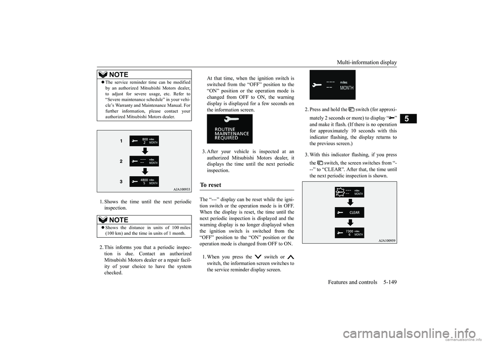 MITSUBISHI ECLIPSE CROSS 2018 Owners Manual (in English) Multi-information display
Features and controls 5-149
5
1. Shows the time until the next periodic inspection. 2. This informs you that a periodic inspec- tion is due. Contact an authorized Mitsubishi MITSUBISHI ECLIPSE CROSS 2018 Owners Manual (in English) Multi-information display
Features and controls 5-149
5
1. Shows the time until the next periodic inspection. 2. This informs you that a periodic inspec- tion is due. Contact an authorized Mitsubishi