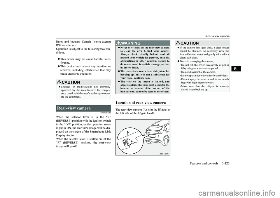 MITSUBISHI ECLIPSE CROSS 2019 Owners Manual (in English) Rear-view camera
Features and controls 5-125
5
Rules and Industry Canada licence-exempt RSS standard(s). Operation is subject to the following two con- ditions. This device may not cause harmful MITSUBISHI ECLIPSE CROSS 2019 Owners Manual (in English) Rear-view camera
Features and controls 5-125
5
Rules and Industry Canada licence-exempt RSS standard(s). Operation is subject to the following two con- ditions. This device may not cause harmful