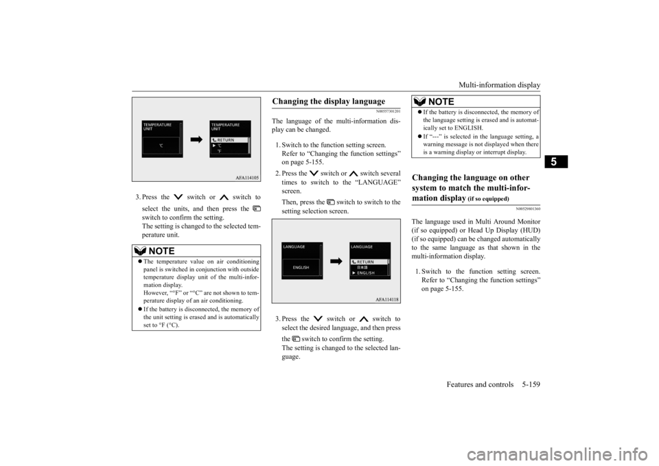 MITSUBISHI ECLIPSE CROSS 2020 Owners Manual (in English) Multi-information display
Features and controls 5-159
5
3. Press the switch or switch to select the units, and then press the switch to confirm the setting. The setting is changed to the selecte MITSUBISHI ECLIPSE CROSS 2020 Owners Manual (in English) Multi-information display
Features and controls 5-159
5
3. Press the switch or switch to select the units, and then press the switch to confirm the setting. The setting is changed to the selecte