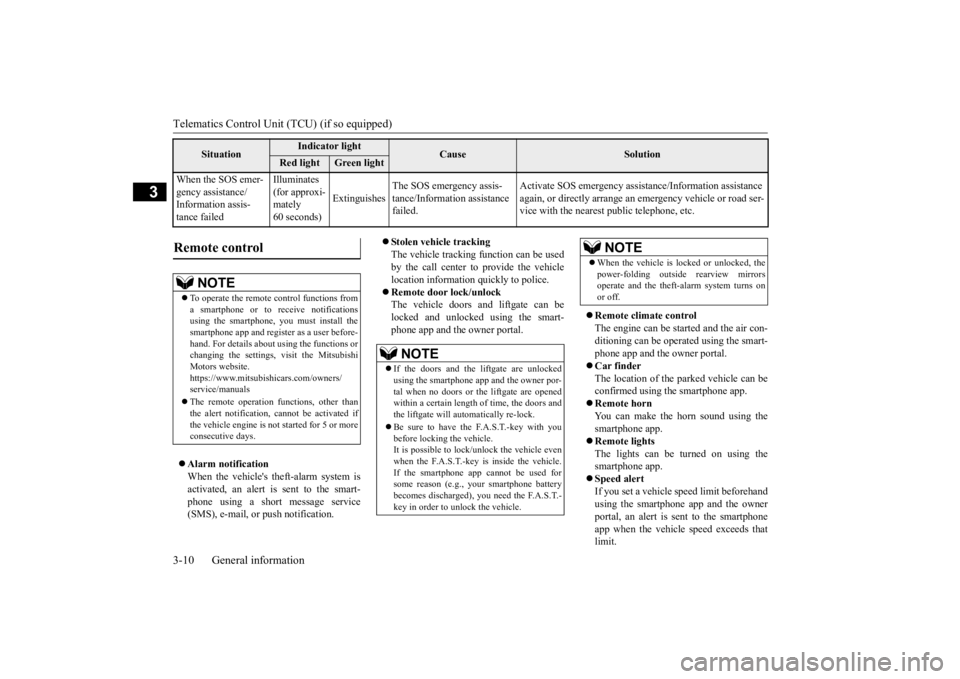 MITSUBISHI ECLIPSE CROSS 2020 (in English) Owners Guide Telematics Control Unit (TCU) (if so equipped) 3-10 General information
3
Alarm notification When the vehicles theft-alarm system is activated, an alert is sent to the smart- phone using a short MITSUBISHI ECLIPSE CROSS 2020 (in English) Owners Guide Telematics Control Unit (TCU) (if so equipped) 3-10 General information
3
Alarm notification When the vehicles theft-alarm system is activated, an alert is sent to the smart- phone using a short