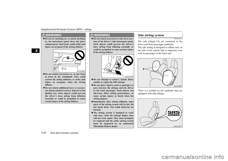 MITSUBISHI ECLIPSE CROSS 2020 (in English) Manual PDF Supplemental Restraint System (SRS) - airbag 4-40 Seat and restraint systems
4
N00408101473
The side airbags (A) are contained in the driver and front passenger seatbacks.The side airbag is designed t MITSUBISHI ECLIPSE CROSS 2020 (in English) Manual PDF Supplemental Restraint System (SRS) - airbag 4-40 Seat and restraint systems
4
N00408101473
The side airbags (A) are contained in the driver and front passenger seatbacks.The side airbag is designed t