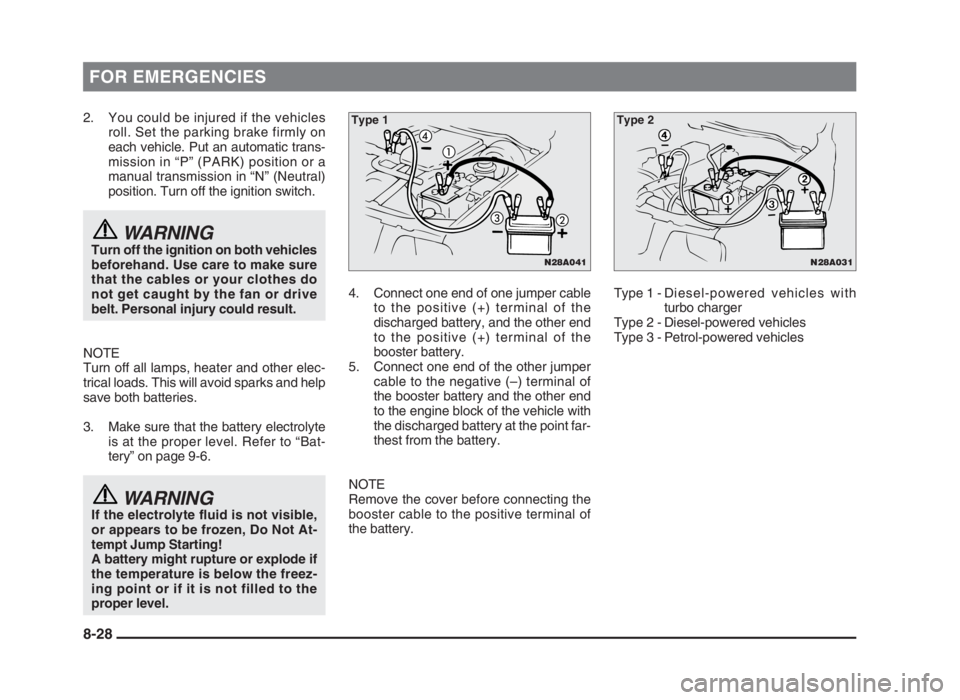 MITSUBISHI L200 2004 Owners Manual (in English) 2. You could be injured if the vehicles
roll. Set the parking brake firmly on
each vehicle. Put an automatic trans-
mission in “P” (PARK) position or a
manual transmission in “N” (Neutral)
pos MITSUBISHI L200 2004 Owners Manual (in English) 2. You could be injured if the vehicles
roll. Set the parking brake firmly on
each vehicle. Put an automatic trans-
mission in “P” (PARK) position or a
manual transmission in “N” (Neutral)
pos