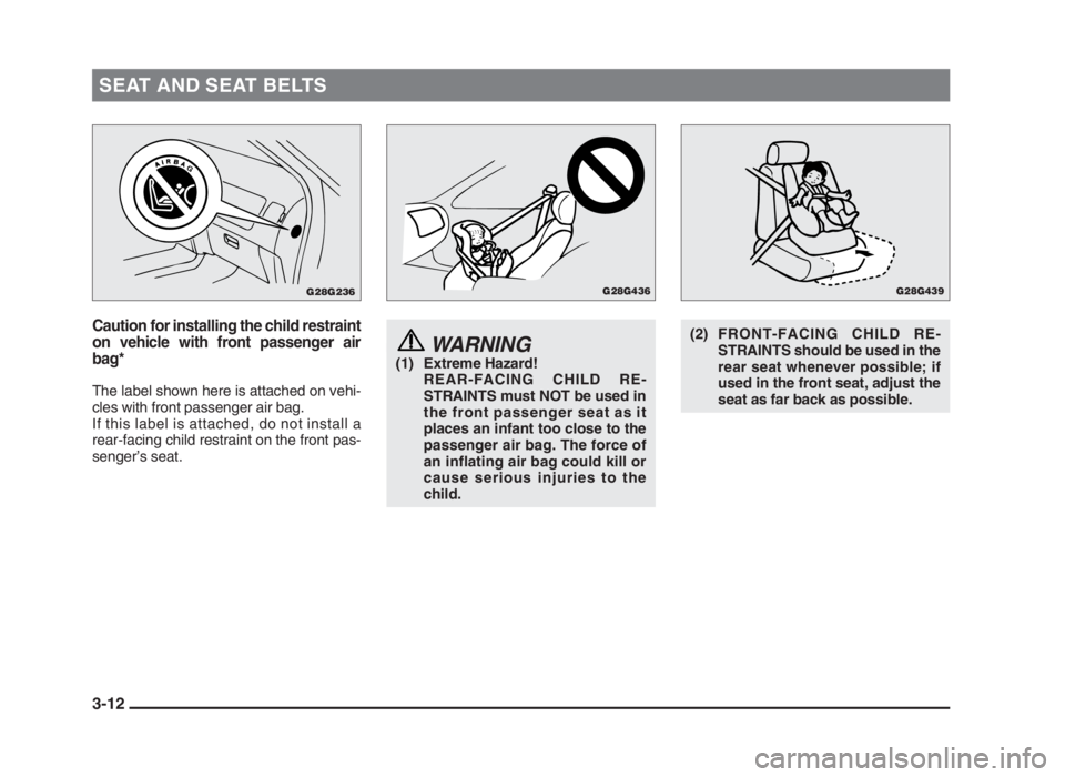 MITSUBISHI L200 2004 (in English) Service Manual SEAT AND SEAT BELTS
Caution for installing the child restraint
on vehicle with front passenger air
bag*
The label shown here is attached on vehi-
cles with front passenger air bag.
If this label is at MITSUBISHI L200 2004 (in English) Service Manual SEAT AND SEAT BELTS
Caution for installing the child restraint
on vehicle with front passenger air
bag*
The label shown here is attached on vehi-
cles with front passenger air bag.
If this label is at