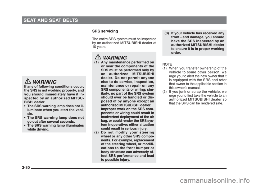 MITSUBISHI L200 2004 (in English) Repair Manual SEAT AND SEAT BELTS
3-30
WARNINGIf any of following conditions occur,
the SRS is not working properly, and
you should immediately have it in-
spected by an authorized MITSU-
BISHI dealer.
• The SRS MITSUBISHI L200 2004 (in English) Repair Manual SEAT AND SEAT BELTS
3-30
WARNINGIf any of following conditions occur,
the SRS is not working properly, and
you should immediately have it in-
spected by an authorized MITSU-
BISHI dealer.
• The SRS